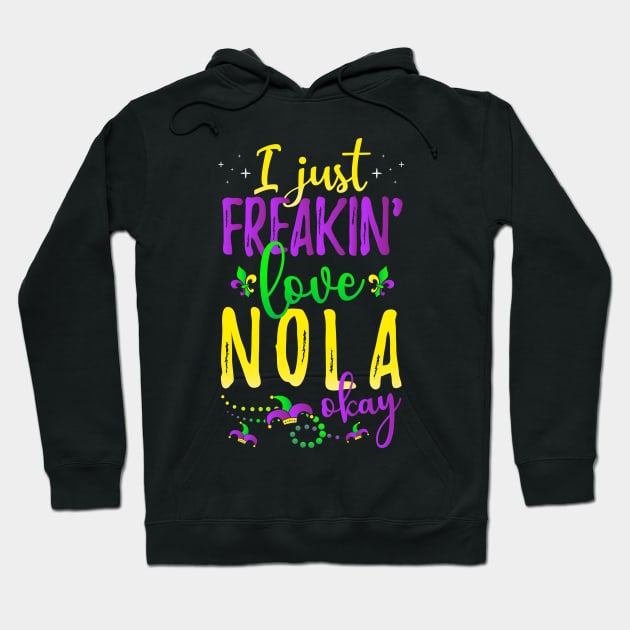 I Just Freakin' Love NOLA Louisiana Party Hoodie by ScottsRed